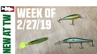 What's New At Tackle Warehouse 2/27/19
