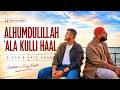 Siedd x Safe Adam - Alhumdulillah Ala Kulli Haal | Vocals Only Nasheed