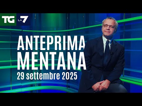 L'anteprima di Mentana del Tg La7 del 29 settembre 2025