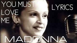 You Must Love Me (Evita)  Madonna ~ Lyrics