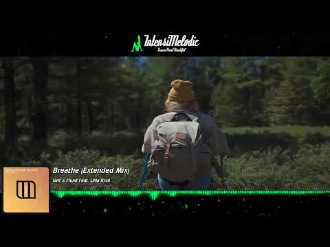 IanT & Flund Feat. Liliia Kysil - Breathe (Extended Mix)