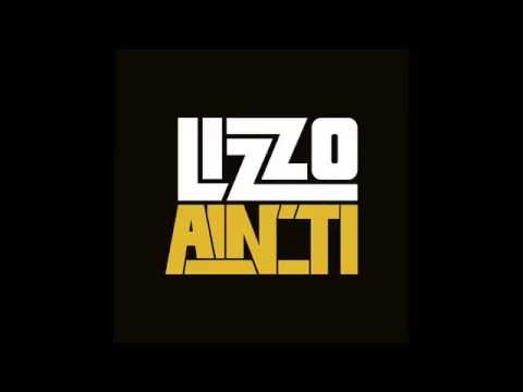 Lizzo - Ain't I (Official Audio)