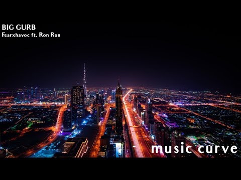 Fearxhavoc ft. Ron Ron - Big Gurb
