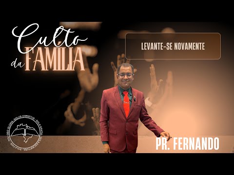 Levante-se novamente | Pr. Fernando Rodrigues | IEPBC Planaltina Go