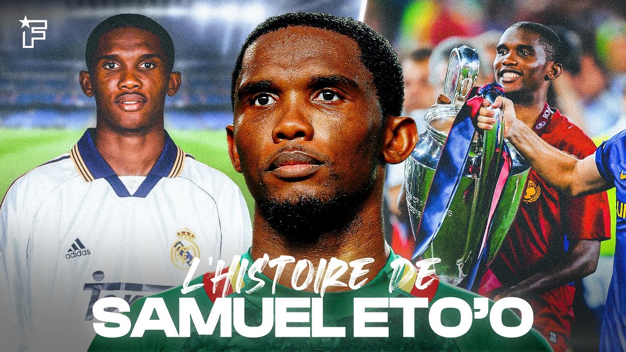 L'histoire de Samuel Eto'o, le SANS-PAPIER devenu LÉGENDE !