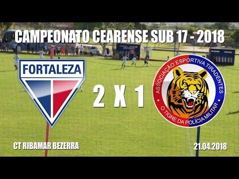 CAMPEONATO CEARENSE SUB 17 - FORTALEZA X TIRADENTES - 21.04.2018