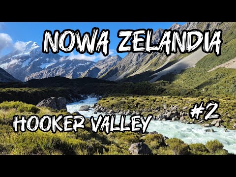 Nowa Zelandia, Lindis Pass, jezioro Pukaki i Hooker Valley Track w okolicach Mount Cook.