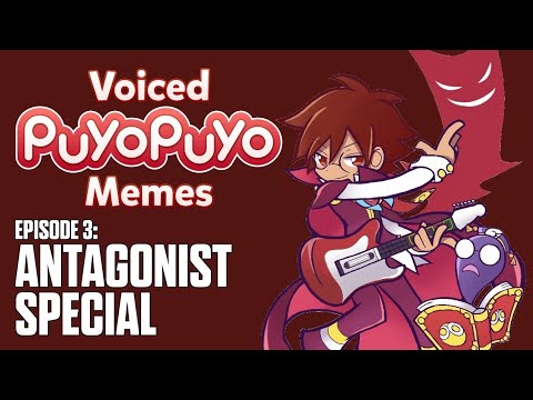 Voiced Puyo Puyo Memes 3: Antagonist Special