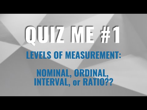 Quiz Me #1 - Levels of Measurement