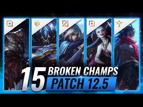 15 MOST BROKEN Champions in Patch 12.5 - League of Legends Predictions
