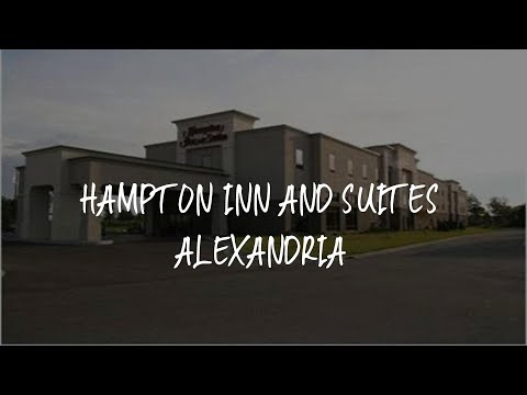 Hampton Inn and Suites Alexandria Review - Alexandria , United States of America