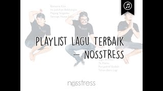 Download lagu NOSSTRESS Playlist Terbaik... mp3