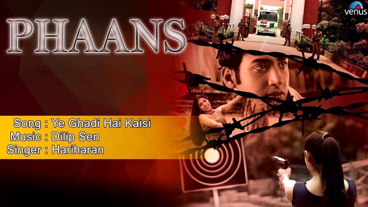 Ye Ghadi Hai Kaisi Lyrics | Phaans | Hariharan | Dilip Sen
