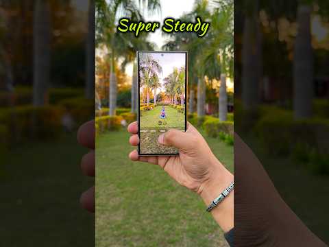 Samsung Galaxy S24 Ultra Super Steady Mode #shorts