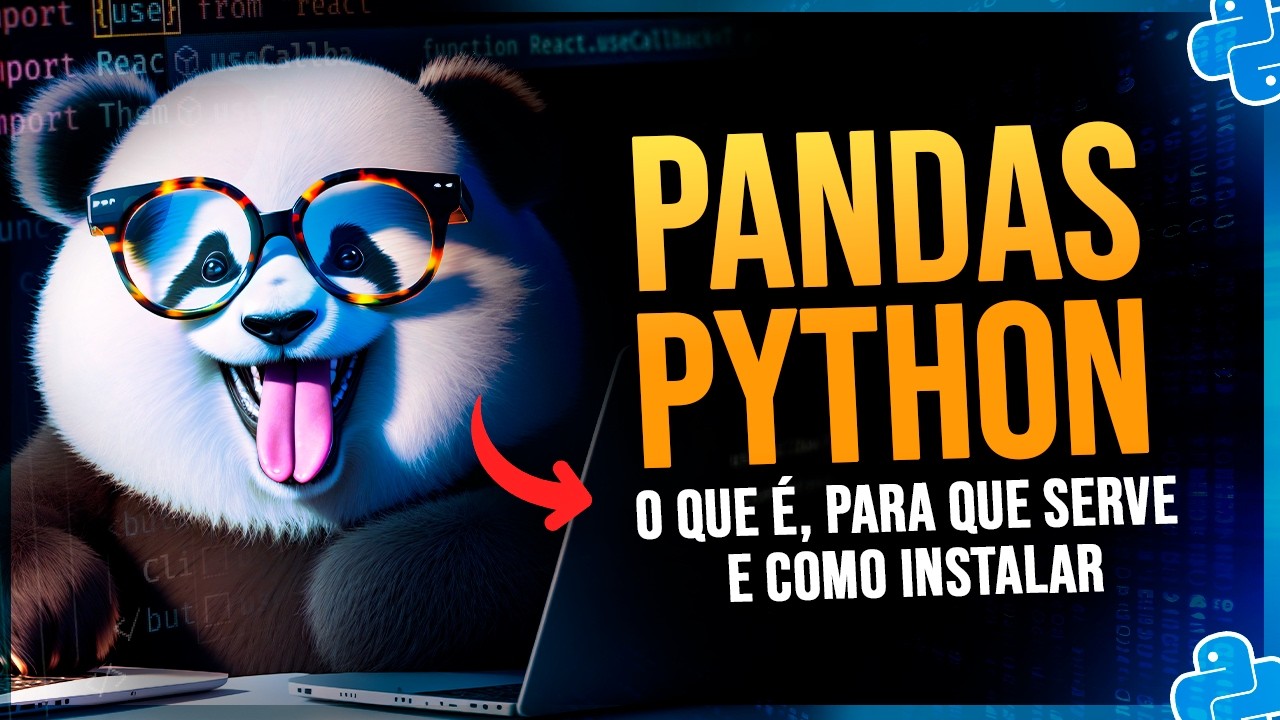 Pandas Python - O que é, para que Serve e Como Instalar