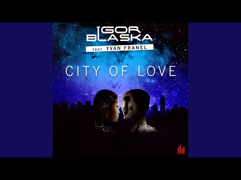 City of Love (feat. Yvan Franel) (Extended Mix)
