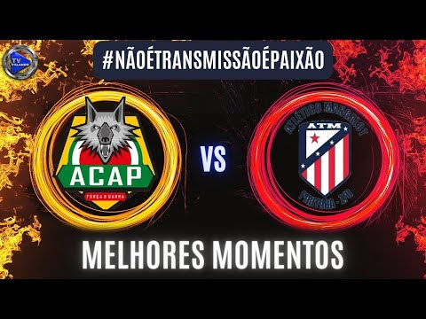 ACAP B X ATLÉTICO MANGALOT SUB 16 AO VIVO MELHORES MOMENTOS TV FALANDO FPFS