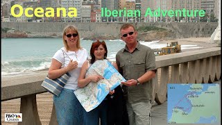 P&O's Oceana ~ Iberian Adventure Cruise