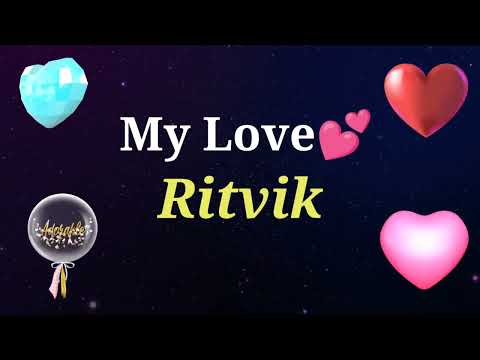 MY LOVE RITVIK / RITVIK MY LOVE SONG RINGTONE / RITVIK NAME WHATSAPP STATUS
