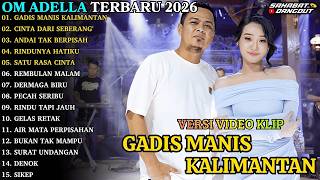 Download lagu DIFARINA INDRA - GADIS MANIS KALIMANTAN - CINTA DARI SEBERANG - ADELLA FULL ALBUM TERBARU 2026 mp3
