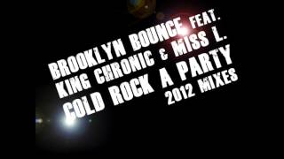 Brooklyn Bounce feat. King Chronic & Miss L - Cold Rock A Party 2012 (Ido Shoam Remix)