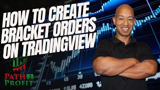 How To Create Bracket Orders On Tradingview: Entry, Take Profit & Stop Loss All in One