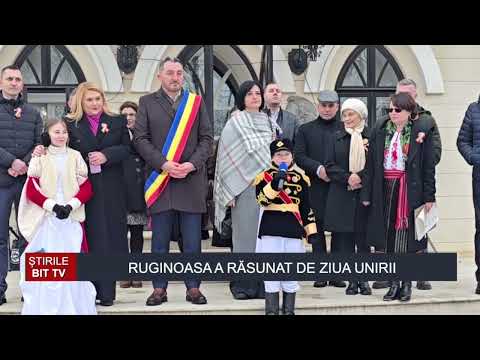 ȘTIRILE BIT TV - RUGINOASA A RĂSUNAT DE ZIUA UNIRII