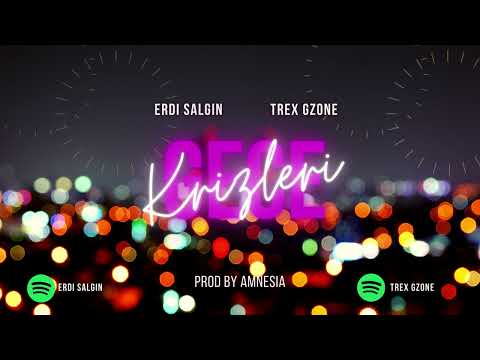 Trex Gzone ft Erdi Salgın - Gece Krizleri (Prod By Amnesia)