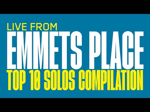 Top 10 Live From Emmet's Place Solos!