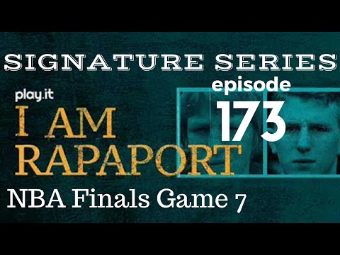 I Am Rapaport Stereo Podcast Episode 173: NBA Finals Game 7 Diary of a Mad Fan