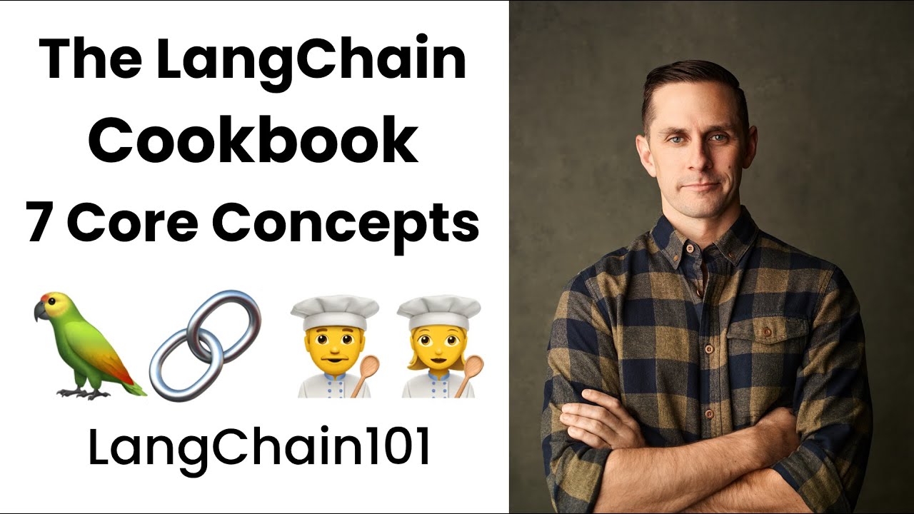 The LangChain Cookbook - Beginner Guide To 7 Essential Concepts