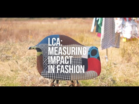 LCA: measuring impact in fashion