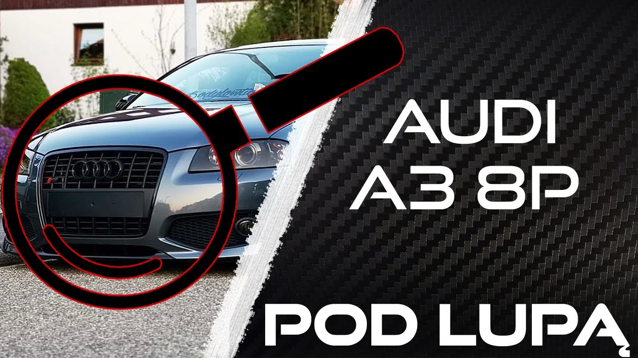Premium dla każdego. Audi A3 8P | Pod Lupą