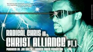 Radical Chris - CHRIST ALLIANCE (PART 1) Jay-Crazie Records