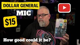 Testing Dollar General’s $15 Mic