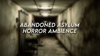 Could you spend the night here? | Abandoned Asylum | HORROR AMBIENCE | 3 Hours