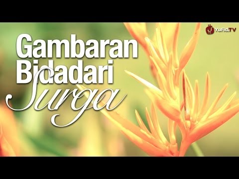 Motivasi Islami: Gambaran Bidadari Surga - Ustadz Firanda Andirja, MA. - Yufid.TV