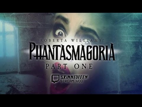 PHANTASMAGORIA PLAYTHROUGH - PART 1