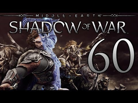 Middle-Earth: Shadow of War playthrough pt60 - Do-Over Time!/Return to the Start