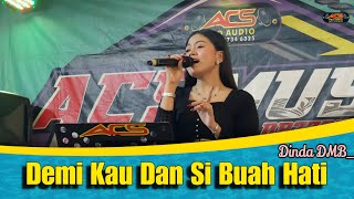 Download lagu DEMI KAU DAN SI BUAH HATI - DINDA DMB - ACS PRO AUDIO mp3 Download lagu DEMI KAU DAN SI BUAH HATI - DINDA DMB - ACS PRO AUDIO mp3