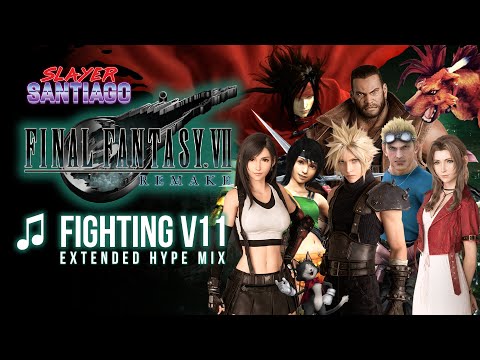 Final Fantasy VII Remake - Fighting V11 Extended Hype Mix