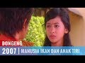 Dongeng Episode 30 Manusia IKan Dan Anak Tiri