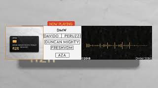 AZA - DMW Ft  Davido, Peruzzi, Duncan Mighty &amp; FreshVDM (OFFICIAL AUDIO)