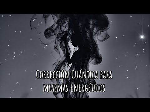 Corrección Cuántica Para Eliminar Miasmas Energéticos