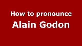 How to pronounce Alain Godon