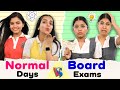 Normal Days Vs Board Exams | Teacher vs Student | School Life | Anaysa