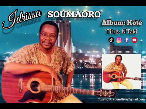 Idrissa SOUMAORO, Album: Kötè,  Titre: N'Taki