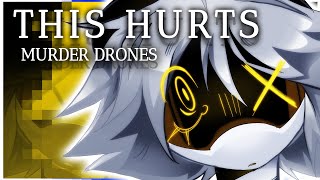 THIS HURTS | MURDER DRONES ANIMATION [FW]