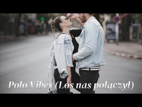 Polo Vibes - Los nas połączył (nowość disco polo)