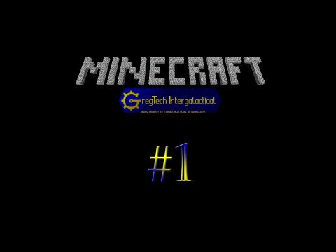 GregTech Part 1 - What Have I Got Myself Into?